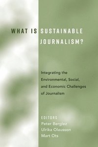 bokomslag What Is Sustainable Journalism?