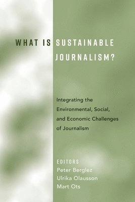 What Is Sustainable Journalism? 1