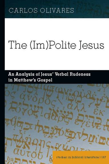 Carlos Olivares - (Im)Polite Jesus, Inbunden