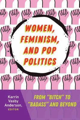 Women, Feminism, and Pop Politics 1