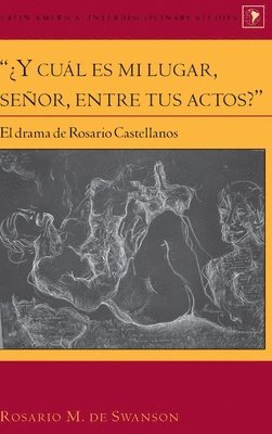 Rosario M. Swanson, Gladys M. Varona-Lacey - “¿Y cuál es mi lugar, señor, entre tus actos?”, Inbunden