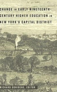 bokomslag Change in Early Nineteenth-Century Higher Education in New Yorks Capital District