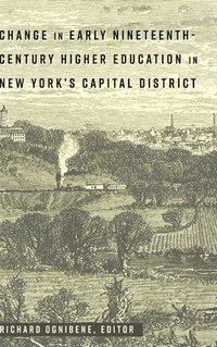 bokomslag Change in Early Nineteenth-Century Higher Education in New York's Capital District