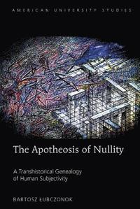 bokomslag The Apotheosis of Nullity