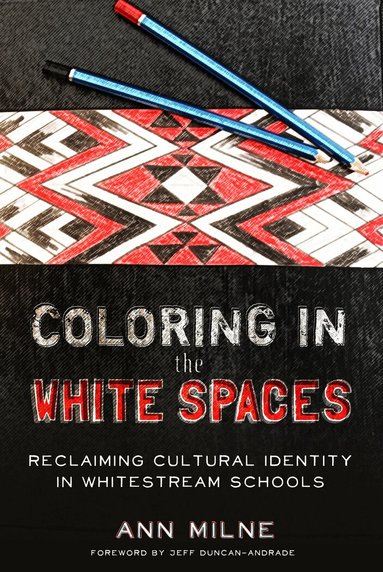 Ann Milne - Coloring in the White Spaces, Häftad