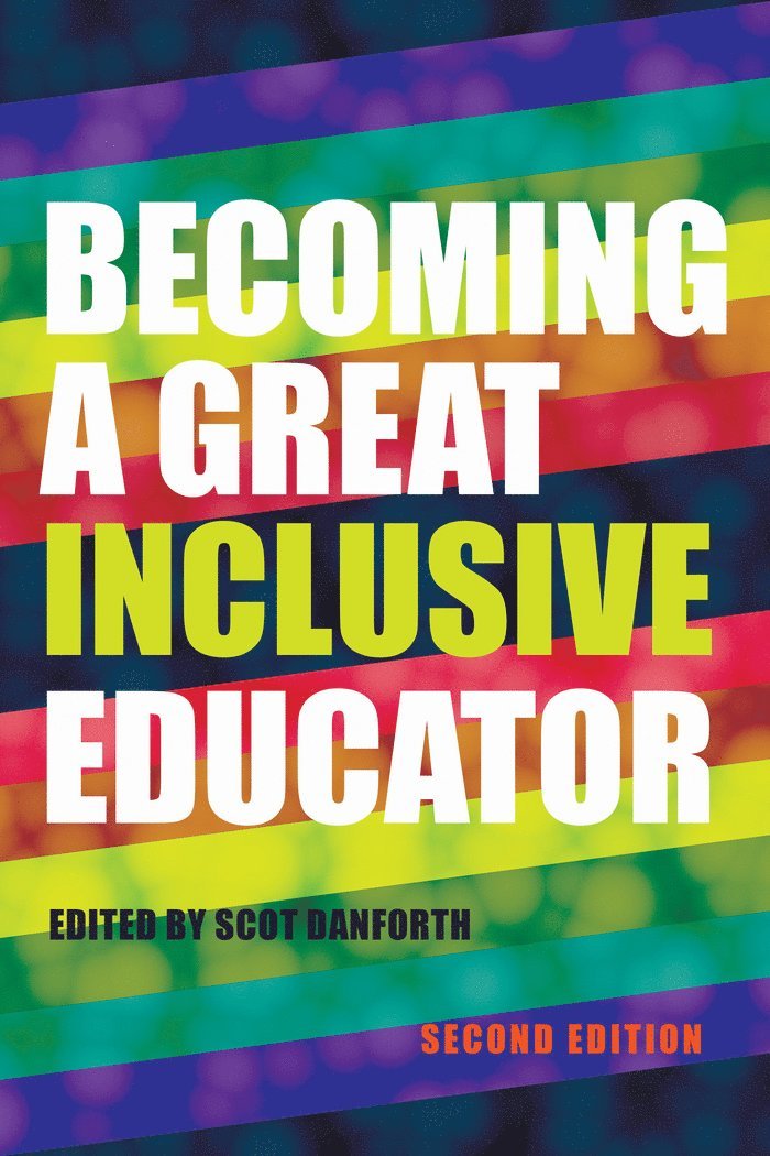 Scot Danforth - Becoming a Great Inclusive Educator – Second edition, Häftad