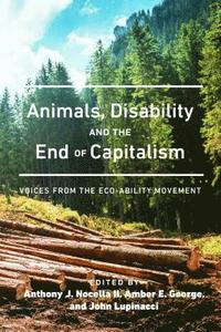 bokomslag Animals, Disability, and the End of Capitalism