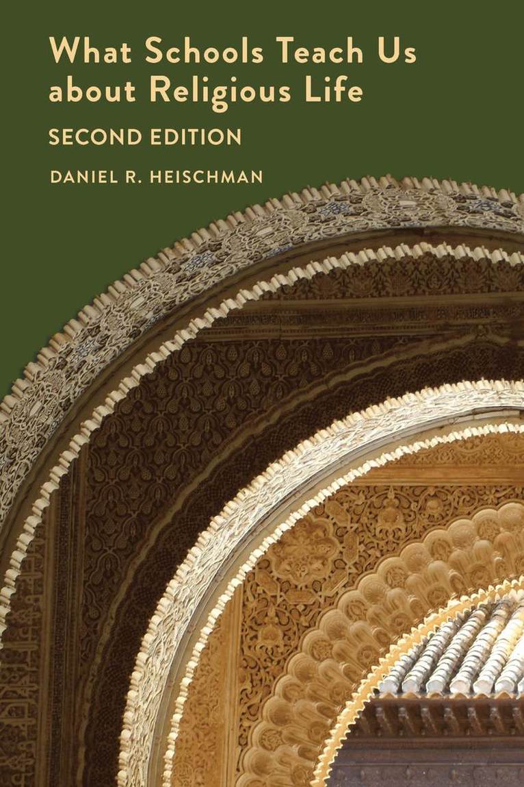 Daniel R. Heischman - What Schools Teach Us about Religious Life | Second Edition, Häftad