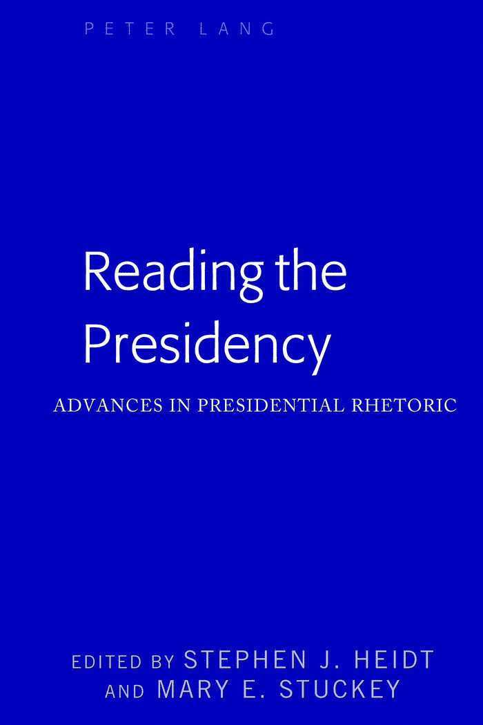 Stephen J. Heidt, Mary E. Stuckey, Mitchell S. McKinney - Reading the Presidency, Inbunden