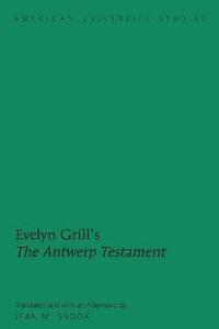 bokomslag Evelyn Grills The Antwerp Testament