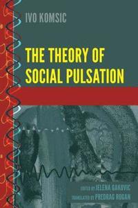bokomslag The Theory of Social Pulsation