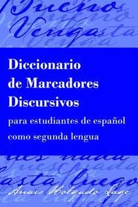 bokomslag Diccionario de Marcadores Discursivos para estudiantes de espanol como segunda lengua