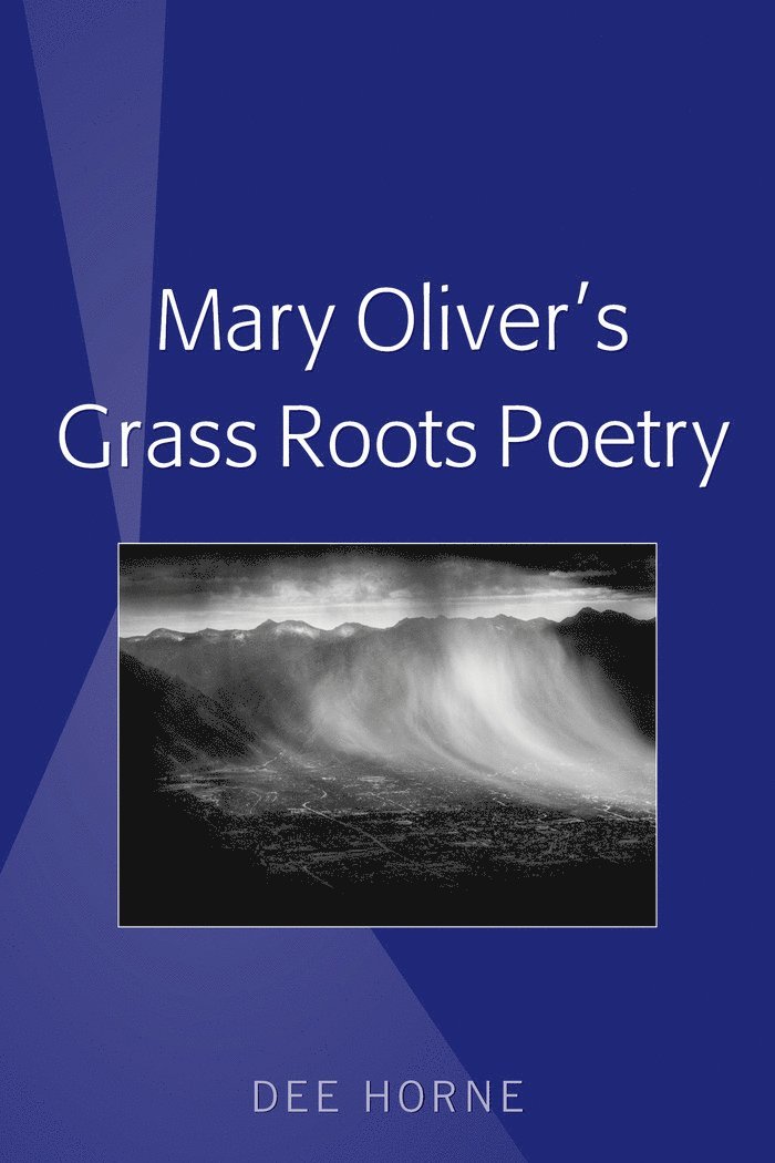 Dee Horne - Mary Oliver’s Grass Roots Poetry, Inbunden