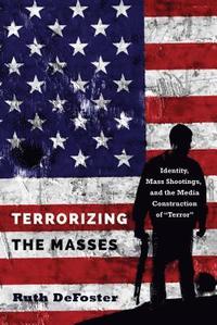 bokomslag Terrorizing the Masses