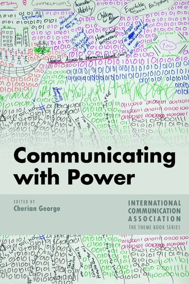 Cherian George - Communicating with Power, Häftad