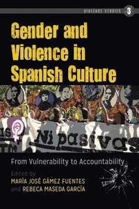 bokomslag Gender and Violence in Spanish Culture