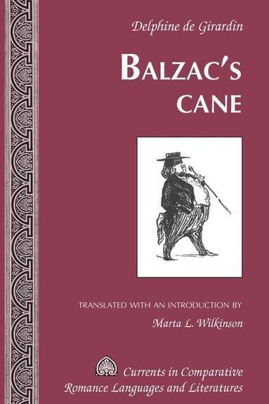 Marta L. Wilkinson - Balzac’s Cane, Inbunden