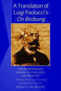 bokomslag A Translation of Luigi Paolucci's On Birdsong