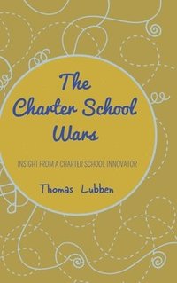 bokomslag The Charter School Wars
