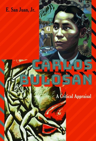 E. San Juan, Jr., Michael Adrian Peters, Peter McLaren - Carlos Bulosan—Revolutionary Filipino Writer in the United States, Inbunden
