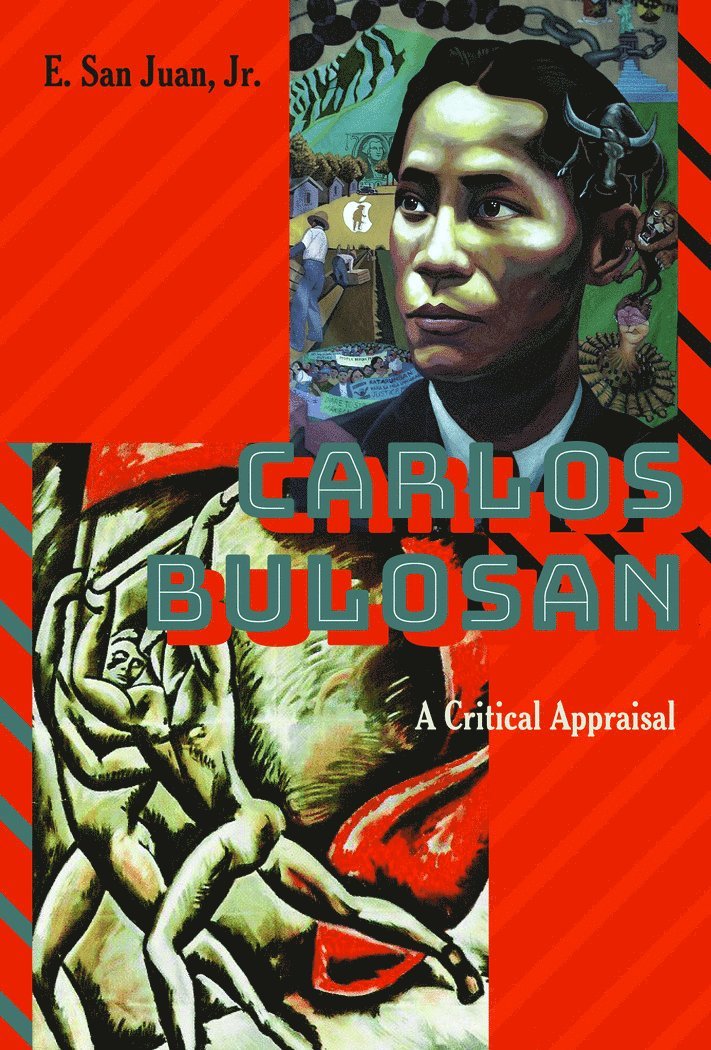 E. San Juan, Jr., Jr. San Juan, Michael Adrian Peters, Peter McLaren - Carlos Bulosan—Revolutionary Filipino Writer in the United States, Inbunden