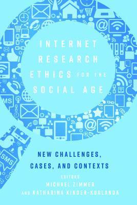 Internet Research Ethics for the Social Age 1