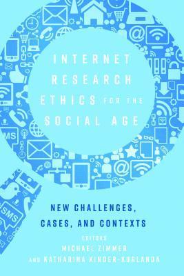 Michael Zimmer, Katharina Kinder-Kurlanda - Internet Research Ethics for the Social Age, Inbunden