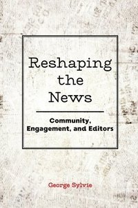 bokomslag Reshaping the News
