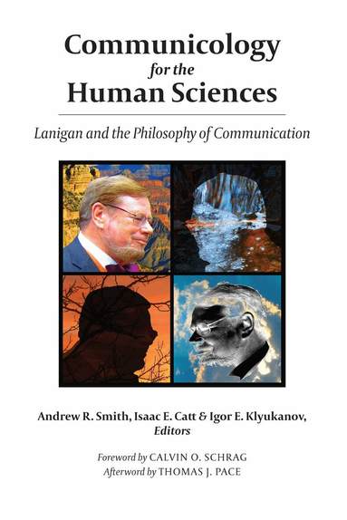 Andrew R. Smith, Isaac E. Catt, Igor E. Klyukanov - Communicology for the Human Sciences, Inbunden