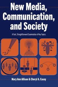 bokomslag New Media, Communication, and Society