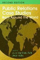 Judy VanSlyke Turk, Jean Valin, Judy Vanslyke Turk - Public Relations Case Studies from Around the World (2nd Edition), Inbunden