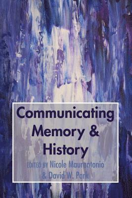 bokomslag Communicating Memory & History