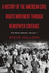 bokomslag A History of the American Civil Rights Movement Through Newspaper Coverage