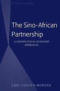 bokomslag The Sino-African Partnership