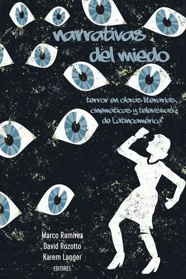 Marco Ramirez, David Rozotto, Karem Langer - Narrativas del miedo, Inbunden