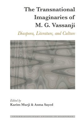 bokomslag The Transnational Imaginaries of M. G. Vassanji