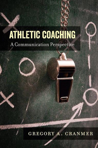 Gregory A. Cranmer, Lawrence A. Wenner, Andrew C. Billings - Athletic Coaching, Häftad