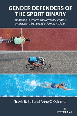 Travis R. Bell, Anne C. Osborne, Marie Hardin, Andrew Billings - Gender Defenders of the Sport Binary, Inbunden