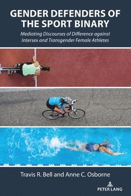 Travis R. Bell, Anne C. Osborne, Marie Hardin, Andrew Billings - Gender Defenders of the Sport Binary, Häftad