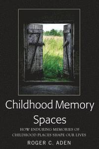 bokomslag Childhood Memory Spaces