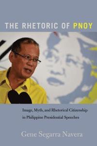 bokomslag The Rhetoric of PNoy