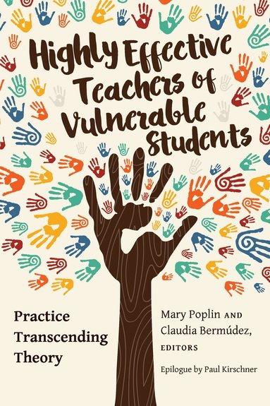Mary Poplin, Claudia Bermudez - Highly Effective Teachers of Vulnerable Students, Inbunden