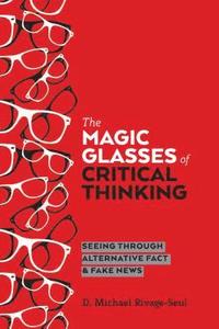 bokomslag The Magic Glasses of Critical Thinking