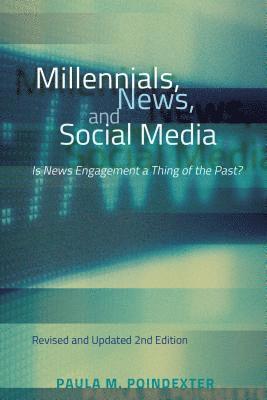 Paula M. Poindexter - Millennials, News, and Social Media, Häftad
