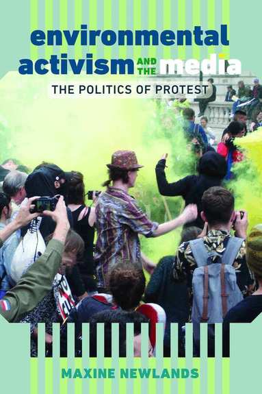 Maxine Newlands - Environmental Activism and the Media, Häftad
