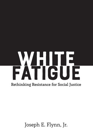 Joseph E. Flynn, Jr., Leslie David Burns, Sj Miller - White Fatigue, Inbunden