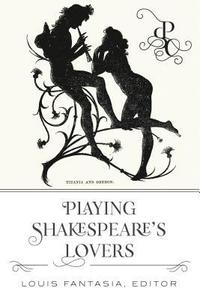 bokomslag Playing Shakespeare's Lovers