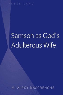 bokomslag Samson as God's Adulterous Wife