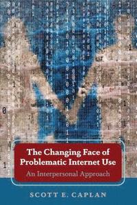 bokomslag Changing Face of Problematic Internet Use
