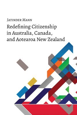 bokomslag Redefining Citizenship in Australia, Canada, and Aotearoa New Zealand